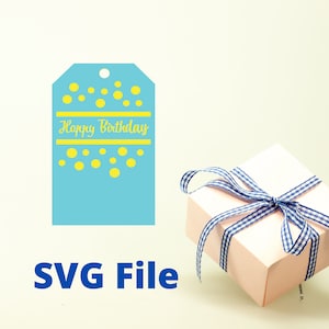 Happy Birthday Gift Tag SVG File Cricut