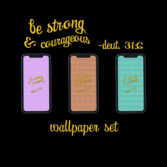 Be Stong And Courageous Iphone Wallpaper Bible Verse Iphone Etsy
