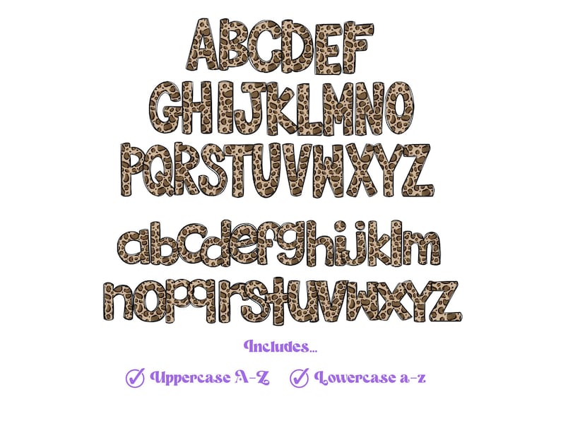 May include: An alphabet in uppercase and lowercase letters with a leopard print pattern. The letters are outlined in black and have a brown and tan leopard print pattern.