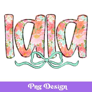 Conception PNG Preppy Lala, lettres Doodle lumineuses, sublimation, conception DTF, POD, aquarelle florale, dessiné à la main, lettrage à la main, été