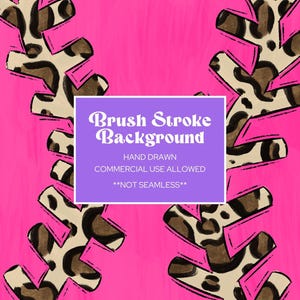 Puede incluir: Un fondo rosa con dos pinceladas negras que tienen un patrón de estampado de leopardo en el interior. El texto "Brush Stroke Background" está en letras blancas sobre un rectángulo morado. El texto de abajo dice "Hand Drawn, Commercial Use Allowed, *Not Seamless*"