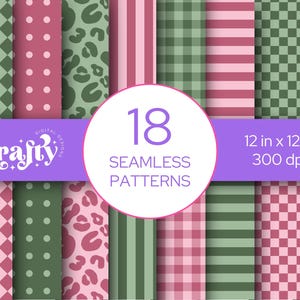 May include: A collection of 18 seamless digital patterns in shades of sage green and dusty pink, featuring designs like diamonds, polka dots, leopard print, stripes, gingham, and checkers. The text reads 18 SEAMLESS PATTERNS, 12 in x 12 in, 300 dpi.