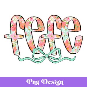 Design PNG preppy fefe, lettres Doodle lumineuses, sublimation, conception DTF, POD, aquarelle florale, dessiné à la main, lettrage à la main, été