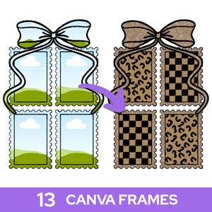May include: An illustration of two sets of four rectangular frames, resembling postage stamps, each adorned with a bow. One set features landscape scenes, while the other showcases leopard and checkered patterns. The text "13 CANVA FRAMES" is at the bottom.