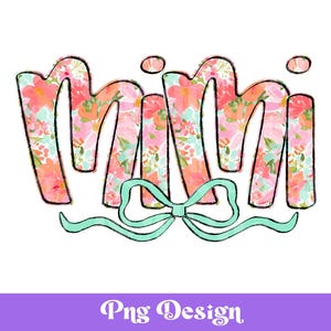 Design preppy Mimi PNG, lettres Doodle lumineuses, sublimation, conception DTF, POD, aquarelle florale, dessiné à la main, lettrage à la main, été