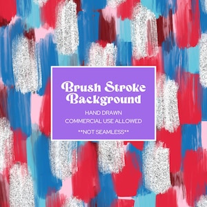 Puede incluir: Fondo abstracto con pinceladas en rojo, azul, rosa y plateado. El texto "Brush Stroke Background" está en el centro de la imagen. El texto debajo dice "Hand Drawn, Commercial Use Allowed, *Not Seamless*"