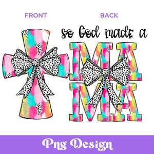 So God Made a Mama Christian PNG, sublimatieontwerpen, shirtontwerp, kruis, Jezus, voor- en achterkant, Dalmatische stippen, penseelstreken