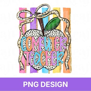 May include: A digital graphic design featuring a white apple with black polka dots, a brown stem, and a green leaf. The text "COMPUTER TEACHER" is layered over the apple in blue and orange. A leopard print bow and vertical rainbow stripes appear.