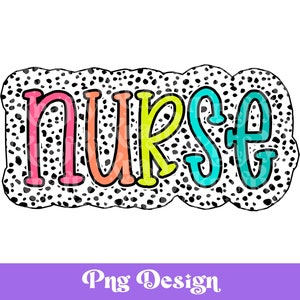 Nurse Dalmatian Dots Png, RN, LPN, Sublimation Designs, Colorful DTF, Bright, Occupation
