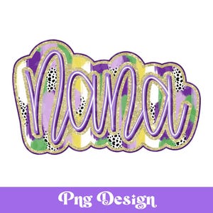 Nana png, Designs Par Sublimation, DTF, Paillettes Dorées, Conception De Chemise, Points Dalmatien, Coup De Pinceau En Désordre, Mardi Gras