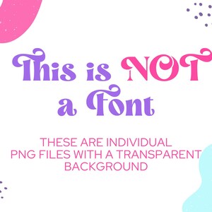 this is not a font these are individual png files with a transparent background