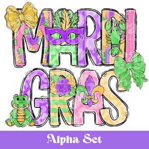 May include: A vibrant "Mardi Gras" design featuring decorative elements such as a mask, bow, fleur-de-lis, and a crawfish. The letters are in pink, green, purple, and yellow with floral accents. The text "Alpha Set" is at the bottom.