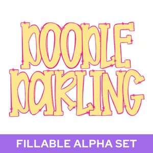 May include: A graphic design featuring the text DOODLE DARLING in a stylized, bold, light yellow font with a thin pink outline. Below the text, a purple horizontal bar contains the white text FILLABLE ALPHA SET in a clean, sans-serif font.