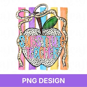 May include: A graphic design featuring a white apple with black polka dots, a brown stem, and a green leaf. The text SUBSTITUTE TEACHER is written in blue and orange. A leopard print ribbon bow sits on top, set against vertical pink, purple, blue, yellow, and orange stripes.