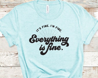 Download Im Fine Tshirt Etsy