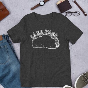 Lake Taco Camiseta Unisex de Manga Corta / Ropa de Lake Tahoe / Camisa de Camping Divertida / Ropa de Viaje al Aire Libre