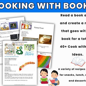 May include: A flyer with the text "COOKING WITH BOOKS" features recipes for snacks, lunch, dinners, and desserts. The flyer includes book covers, recipes, and illustrations of children reading. The flyer promotes 40+ Cook with Book Ideas.