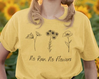 No Rain, No Flowers - Eco-conscious T-shirt - Multiple Colors