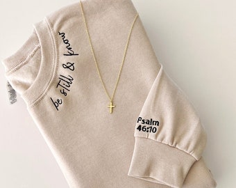 Be Still & Know, Pslam 46:10,  Christian Sweatshirt, Embroidered Christian Sweatshirt, Bible Verse Sweatshirt, Embroidered Sweatshirt