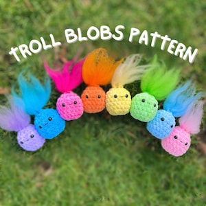 Troll Blobs PATTERN/ Crochet Troll Pattern/ Crochet Fidgets/ Cute Troll Plush Pattern