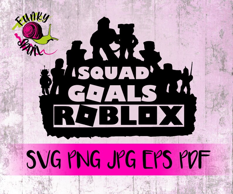 Download Clip Art Art Collectibles Roblox Squad Goals Squadgoals Roblox Inspired Svg Jpg Pdf Cutting Files Bundle For Cricut Silhouette Printable Png Eps