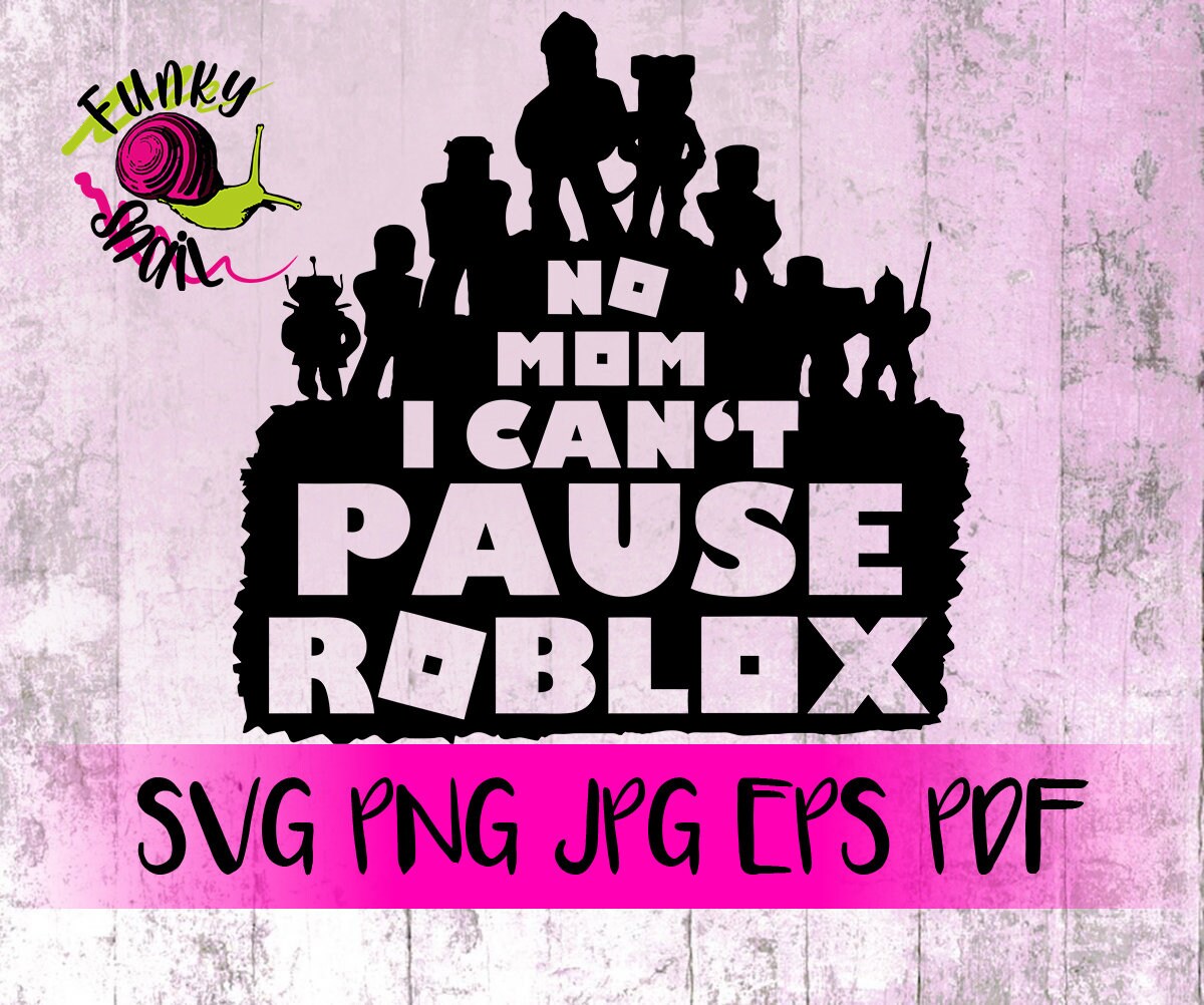 Download Cant Pause Roblox Inspired Svg Png Eps Jpg Pdf Cutting Etsy