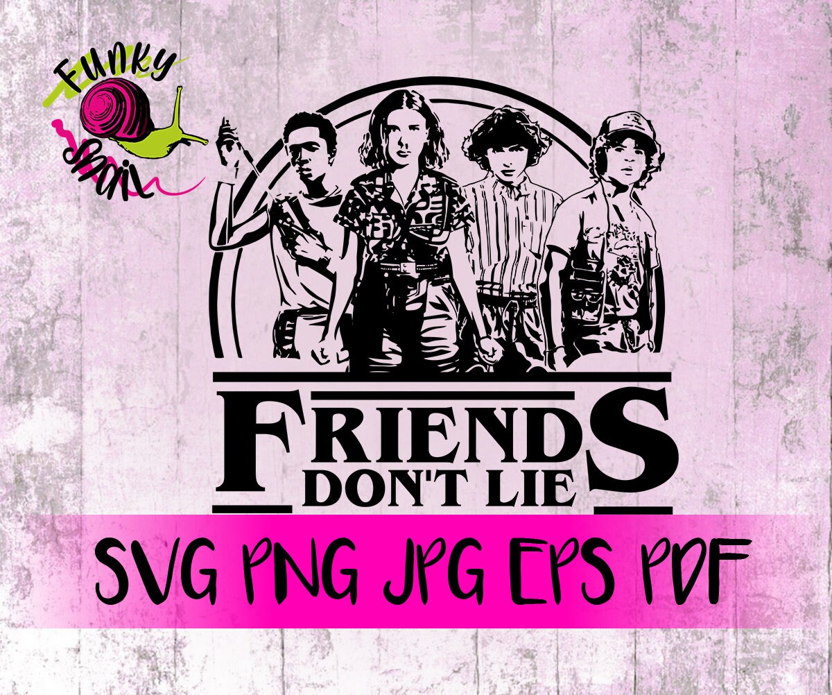 Friends dont lie Stranger Things inspired SVG PNG EPS | Etsy