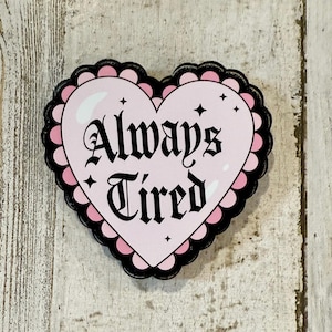 Always Tired retractable badge reel