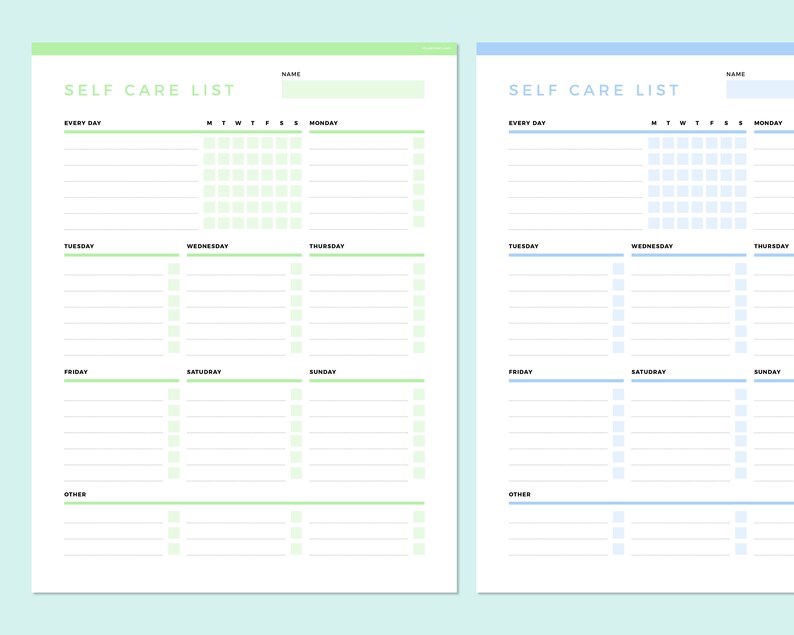 May include: Two printable self-care lists, one with a light green background and one with a light blue background. Each list has a section for "Every Day", "Monday", "Tuesday", "Wednesday", "Thursday", "Friday", "Saturday", "Sunday", and "Other".