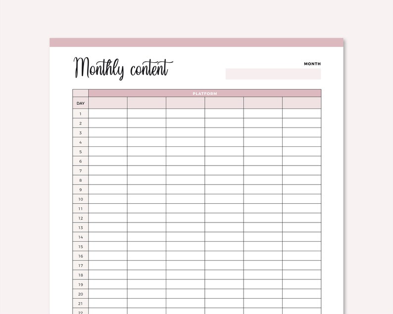 May include: A printable monthly content calendar with a black and white grid. The calendar has columns for the day of the month and platform. The top of the calendar has the words "Monthly content" and "Month".