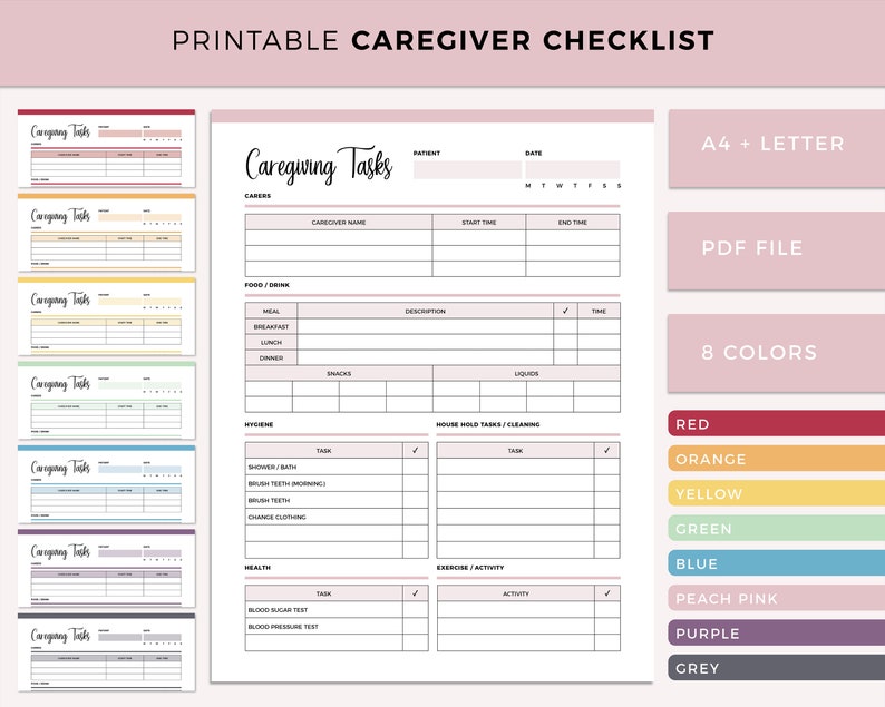 May include: Printable caregiver checklist in pink, with sections for patient information, caregiving tasks, food and drink, hygiene, house hold tasks, health, and exercise. The checklist is available in 8 colors: red, orange, yellow, green, blue, peach pink, purple, and grey.