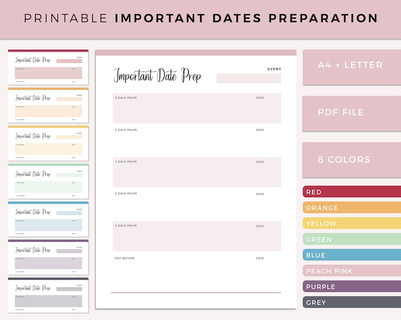 May include: Printable important dates preparation planner with a pink background. The planner has a section for events, dates, and days prior to the event. The planner is available in 8 colours: red, orange, yellow, green, blue, peach pink, purple, and grey. The planner is available in A4 and letter sizes and in PDF format.
