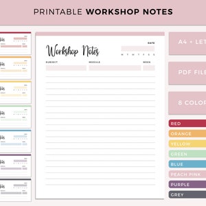 May include: Printable workshop notes template in eight colors: red, orange, yellow, green, blue, peach pink, purple, and grey. The template includes sections for subject, module, date, and week. The text "Workshop Notes" is written in cursive.