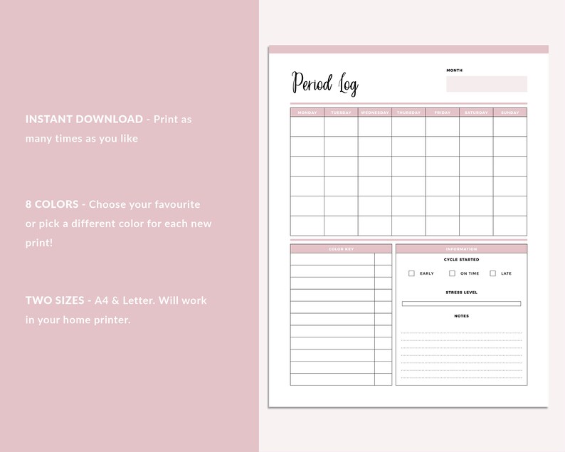 Close up of the pink Period Log page from the printable period tracker, with a Monday to Sunday monthly calendar grid, a Color Key table and an Information panel with cycle started early, on time or late checkboxes, stress level bar and lined notes. Text reads instant download, 8 colors and two sizes A4 and Letter.