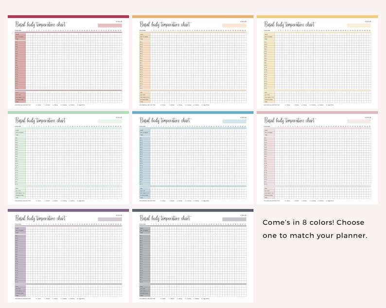 May include: Eight printable basal body temperature charts in different colors: red, orange, yellow, green, blue, light blue, purple, and gray. Each chart has a grid with days of the month and temperatures marked. The text "Come's in 8 colors! Choose one to match your planner." is at the bottom of the image.
