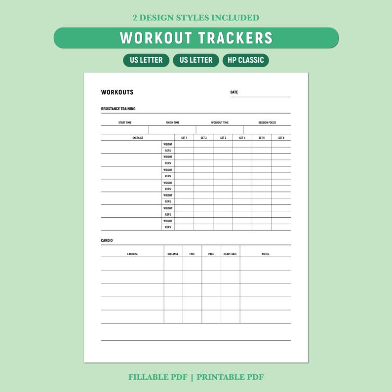 May include: A printable workout tracker in white, designed to record exercise details. It features sections for resistance training and cardio, with spaces for sets, reps, weight, time, and notes. The top banner reads "WORKOUT TRACKERS" and "2 DESIGN STYLES INCLUDED".