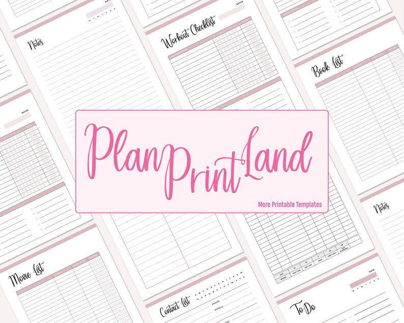May include: A collection of printable planner pages with titles like "Notes", "Workout Checklist", "Book List", "Contact List", and "To Do". The pages are white with pink accents and black text. The text "Plan Print Land" is in a pink cursive font.
