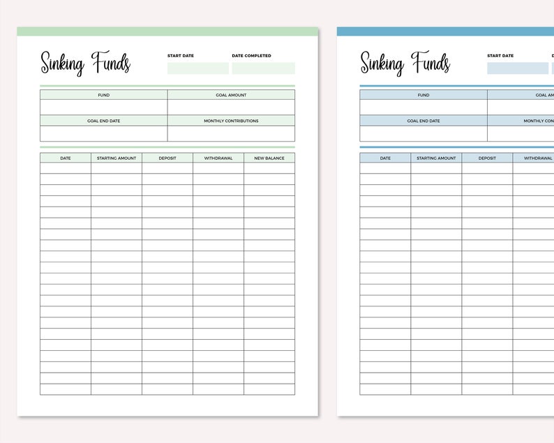 May include: Two printable sinking fund trackers with green and blue headers. Each tracker has columns for date, starting amount, deposit, withdrawal, and new balance. The headers also include fund, goal end date, goal amount, and monthly contributions.