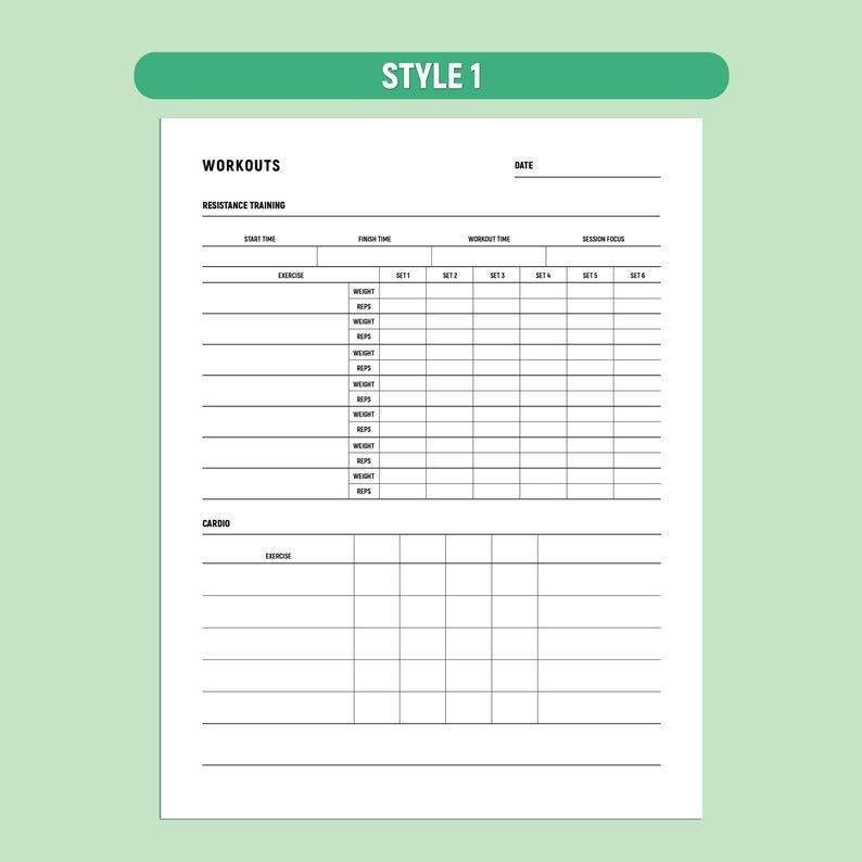 May include: A white workout tracker sheet with the text "WORKOUTS" and "STYLE 1" in a green banner. The sheet includes sections for resistance training and cardio, with spaces to record exercises, weight, reps, and workout details.