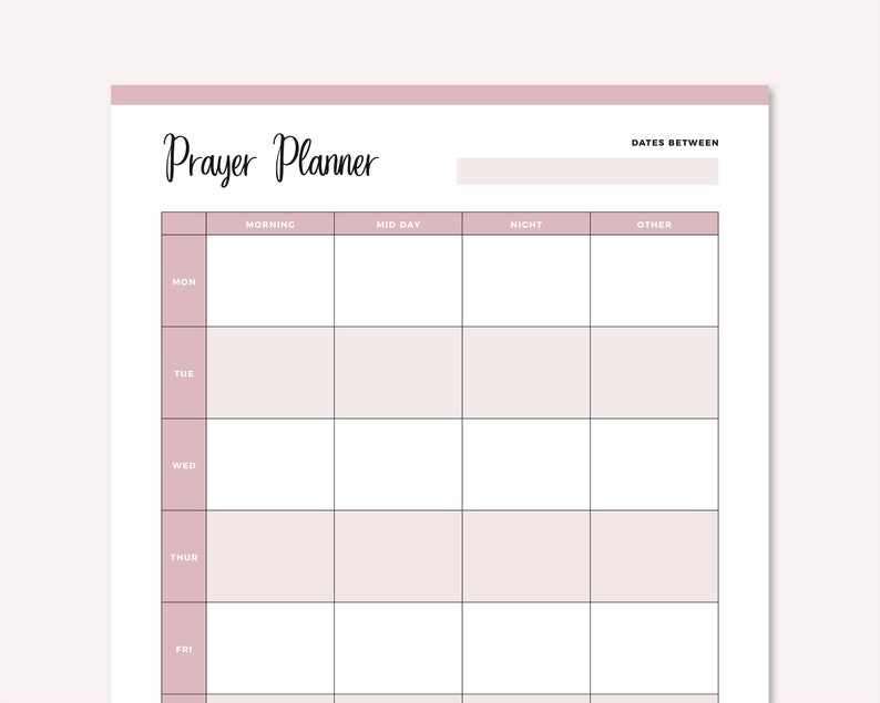 May include: A printable prayer planner with a pink header and the text "Prayer Planner" in black cursive. The planner is divided into columns for "Morning", "Mid Day", "Night", and "Other". The rows are labeled "Mon", "Tue", "Wed", "Thur", and "Fri".