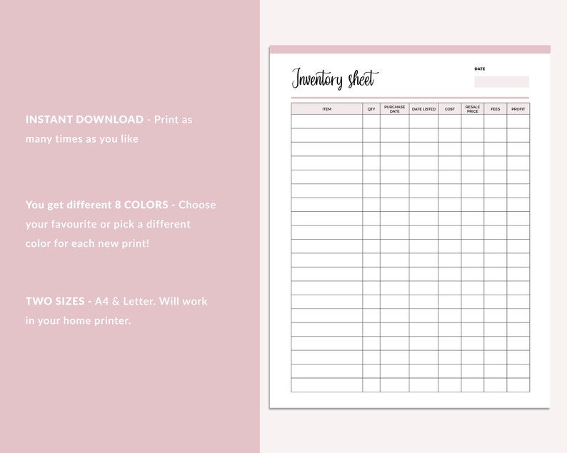 May include: Printable inventory sheet with columns for item, quantity, purchase price, date listed, cost, resale price, fees, and profit. The sheet is available in eight colours and two sizes: A4 and Letter.