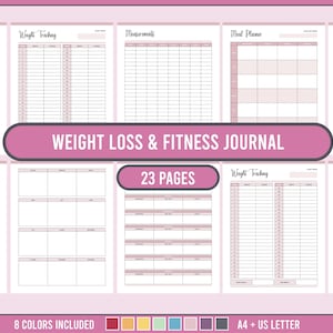 May include: A printable weight loss and fitness journal with 23 pages. The journal includes sections for weight tracking, meal planning, daily fitness, and food journaling. The journal is available in 8 colors and in A4 and US Letter sizes.