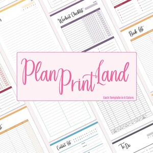 May include: A collection of printable planner pages in various colors. The pages include sections for notes, to-do lists, contact lists, book lists, workout checklists, and more. The text "Plan Print Land" is displayed in a pink box in the center of the image. The text "Each Template in 8 Colors" is displayed below the pink box.