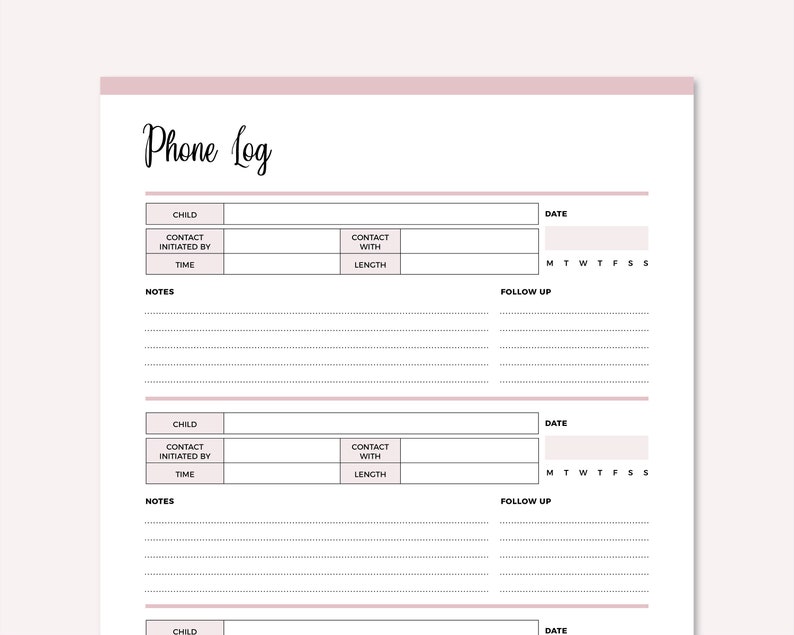 May include: A printable phone log template with sections for child, contact initiated by, time, contact with, length, notes, date, and follow up. The template has a light pink background and black text.
