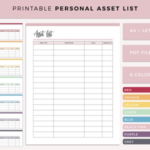 May include: Printable personal asset list template in 8 different colors: red, orange, yellow, green, blue, peach pink, purple, and grey. The template includes columns for asset type, description, value, and insured. The template is available in A4 and letter sizes and in PDF format.