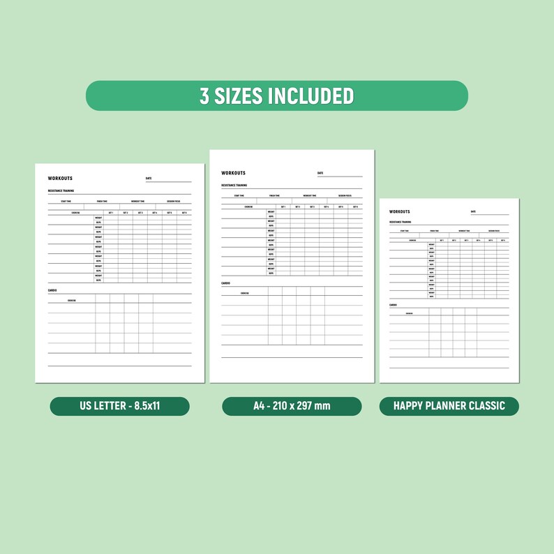 May include: Three white workout tracker sheets in different sizes, including US Letter 8.5x11, A4 210 x 297 mm, and Happy Planner Classic. The sheets have a green banner at the top that says "3 SIZES INCLUDED". Each sheet has a workout table.