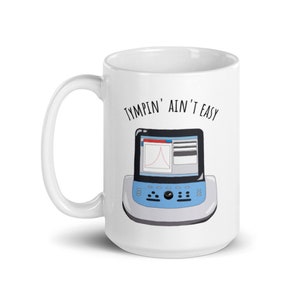 Tympin' Ain't Easy Mug, audiologist gift, grad school, graduation gift, audiology awareness image 2