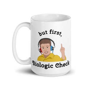 But First, Biologic Check Mug, audiologist gift, grad school, graduation gift, audiology present, audiology awareness