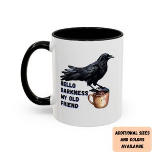Hello Darkness My Old Friend Mug Raven Crow Coffee Mug Coffee Lover Mug Song Lyric Mug Gift for Friend/Him/Her Bird Lover Mug