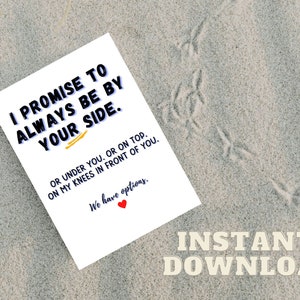 Carte imprimable amusante pour lui - Je promets d'être toujours à vos côtés. Ou sous vous. -Carte d'anniversaire amusante, carte de Saint-Valentin amusante